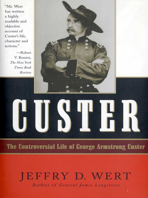 Title details for Custer by Jeffry D. Wert - Available